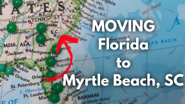 Moving from Florida to Myrtle Beach, South Carolina